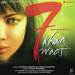 7 Khoon Maaf - Deva Sen Gupta Song Download
